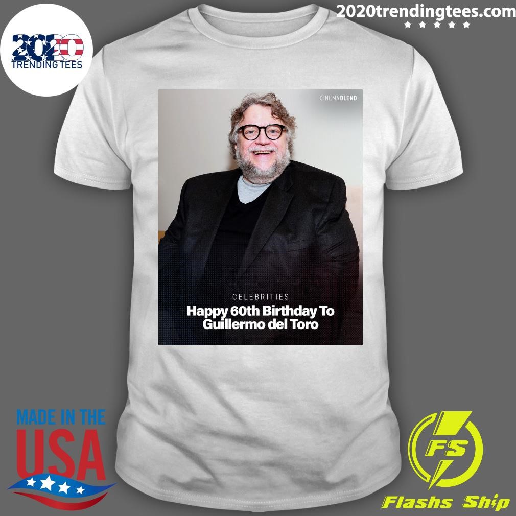 Nice Celebrities Happy 60th Birthday To Guillermo Del Toro T-Shirt