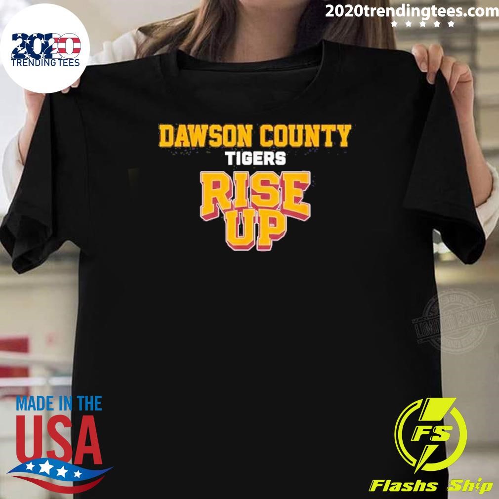 Nice Dawson County Tigers Rise Up 2024 T-shirt