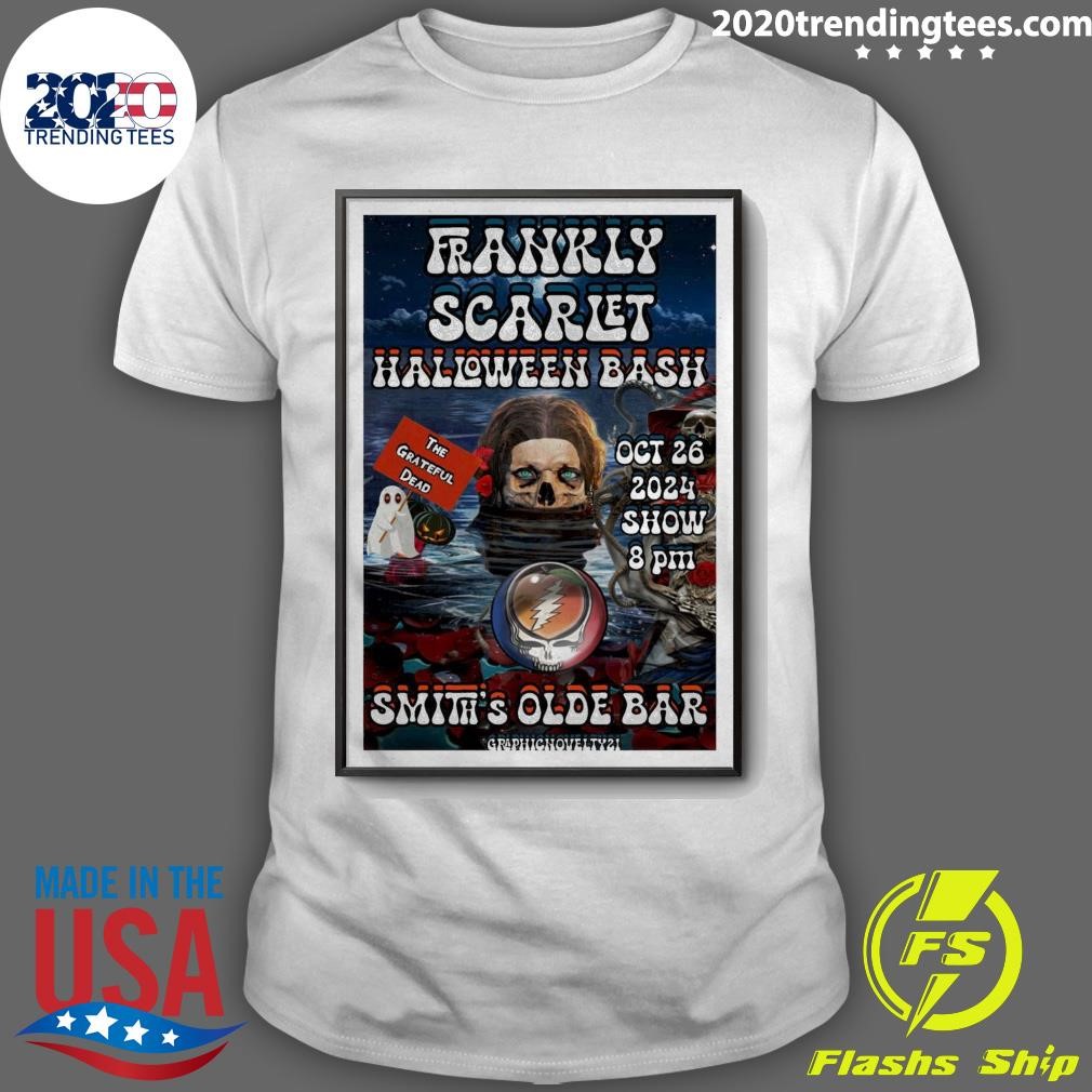 Nice Frankly Scarlet Halloween Bash At Smith's Olde Bar On Oct 26 2024 In Atlanta GA T-shirt