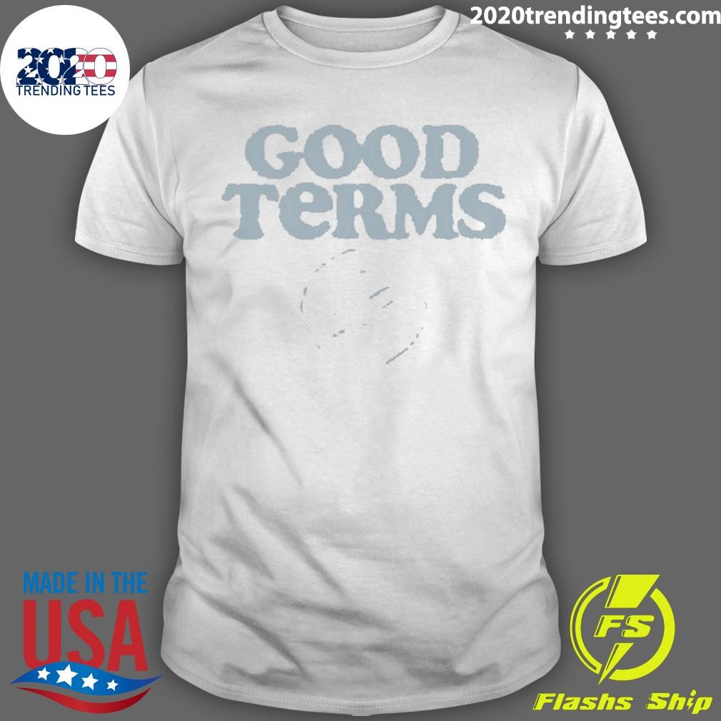 Nice Good Terms 2024 T-shirt