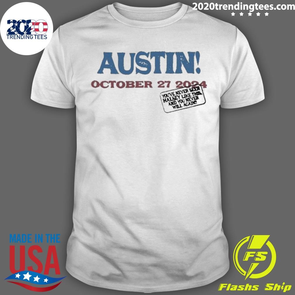 Nice Halsey Austin October 27 2024 T-shirt