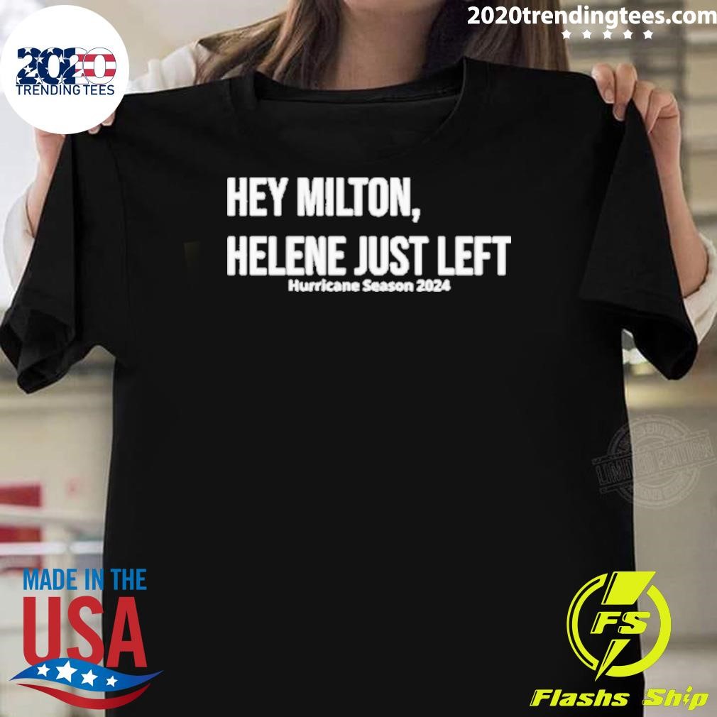 Nice Helene Milton Hurricane Season Florida 2024 T-shirt