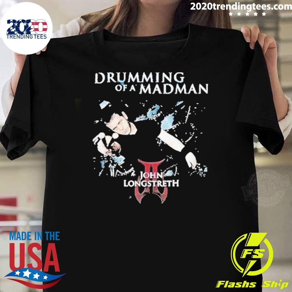 Nice John Longstreth Madman 2024 T-shirt