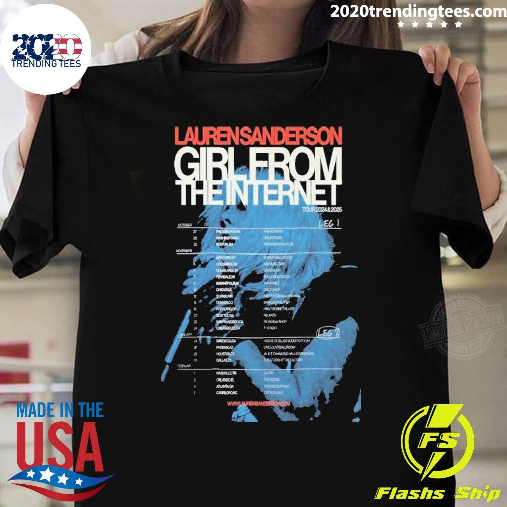 Nice Lauren Sanderson Girl From The Internet Tour 2024 & 2025 Poster T-shirt