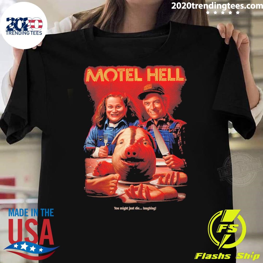 Nice Motel Hell Die Laughing Halloween 2024 T-shirt