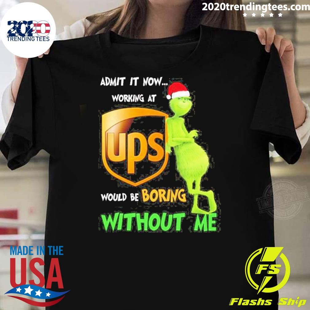 Nice Now Working At Ups Would Be Boring Without Me Christmas 2024 T-shirt