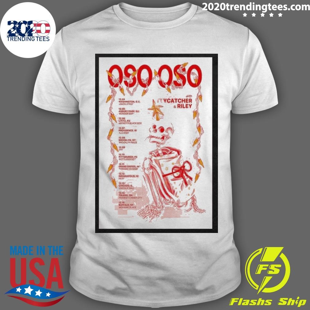 Nice Oso Oso With Flycatcher & Riley Tour December 2024 Poster T-shirt