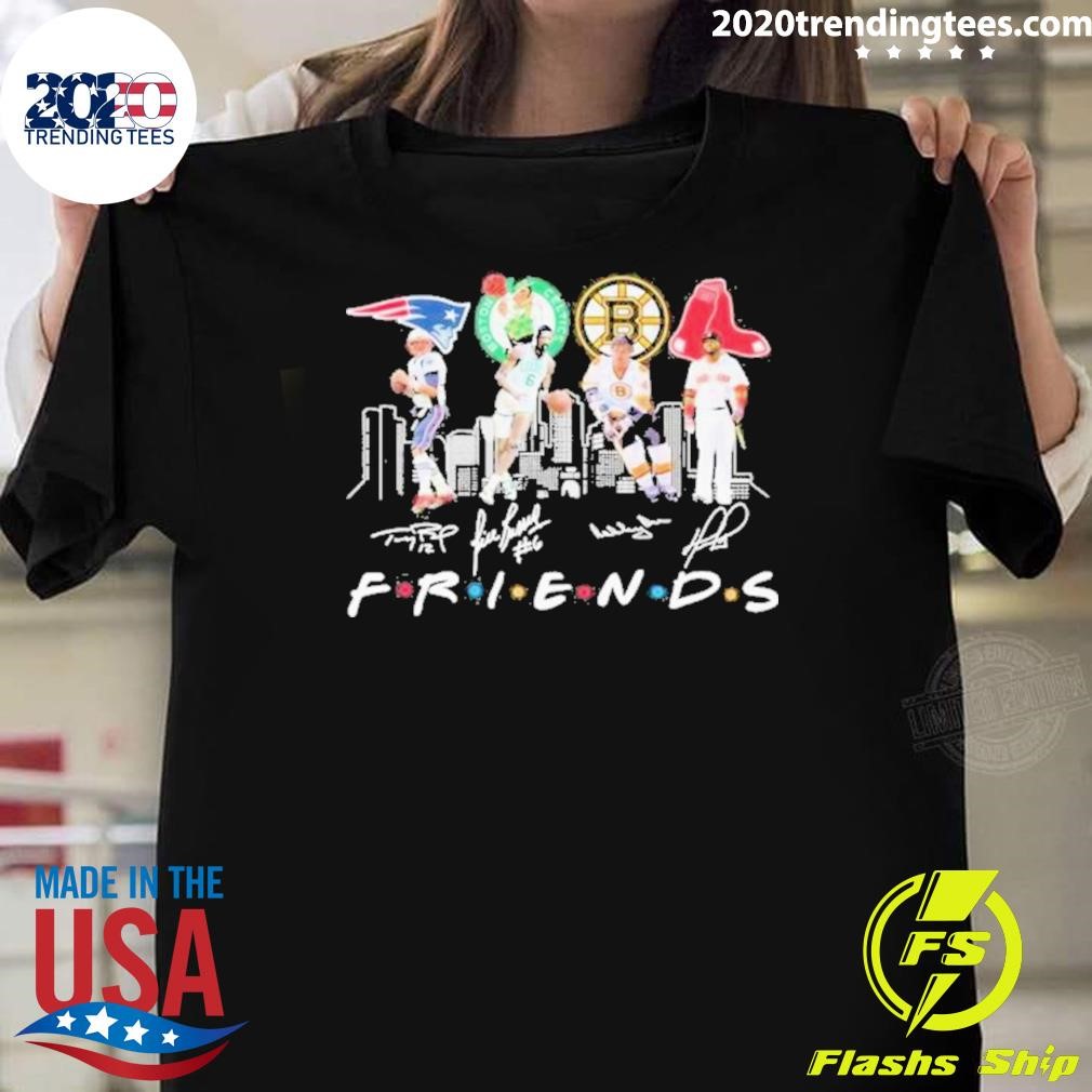 Nice Premium Boston Bruins Boston Celtics Red Sox New England Patriots Friends 2024 Signatures T-shirt