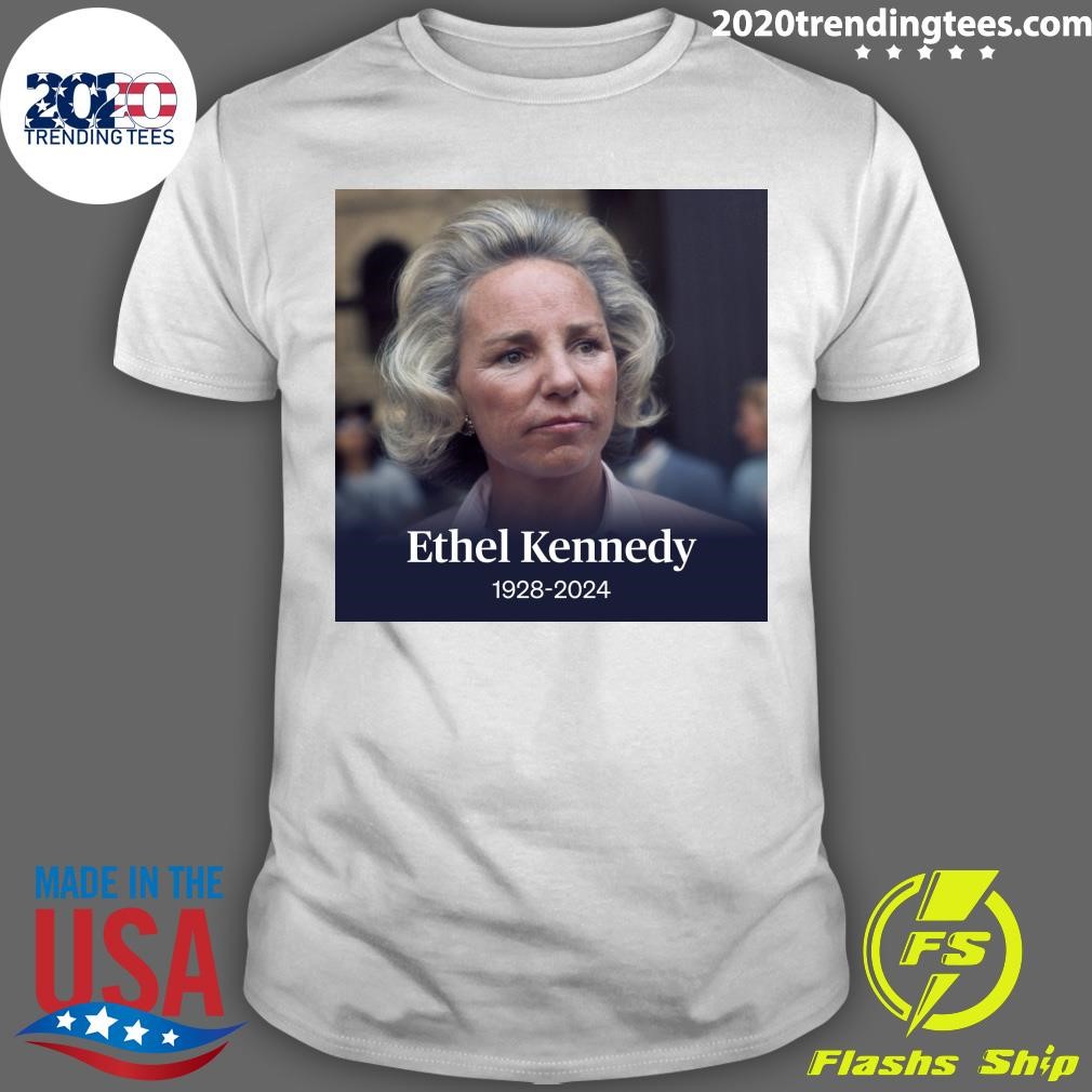 Nice Rip Ethel Kennedy 1928-2024 T-shirt