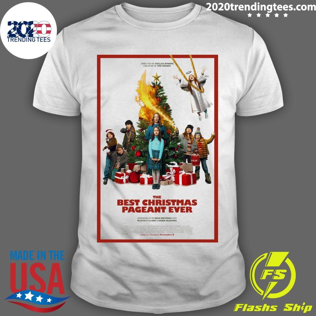 Nice The Best Christmas Pageant Ever Screenplay By Ryan Swanson And Platte F. Clark & Darin Medaniel T-shirt