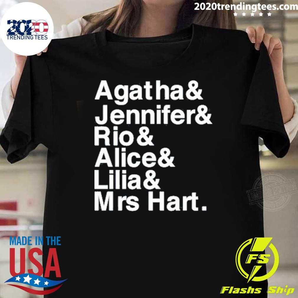 Official Agatha & Jennifer & Rio & Alice & Lilia & Mrs Hart T-shirt