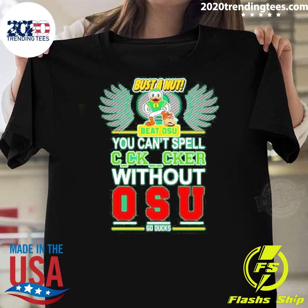 Official Bust A Nut Beat OSU You Can’t Spell Cker Without Oregon Ducks 2024 T-shirt