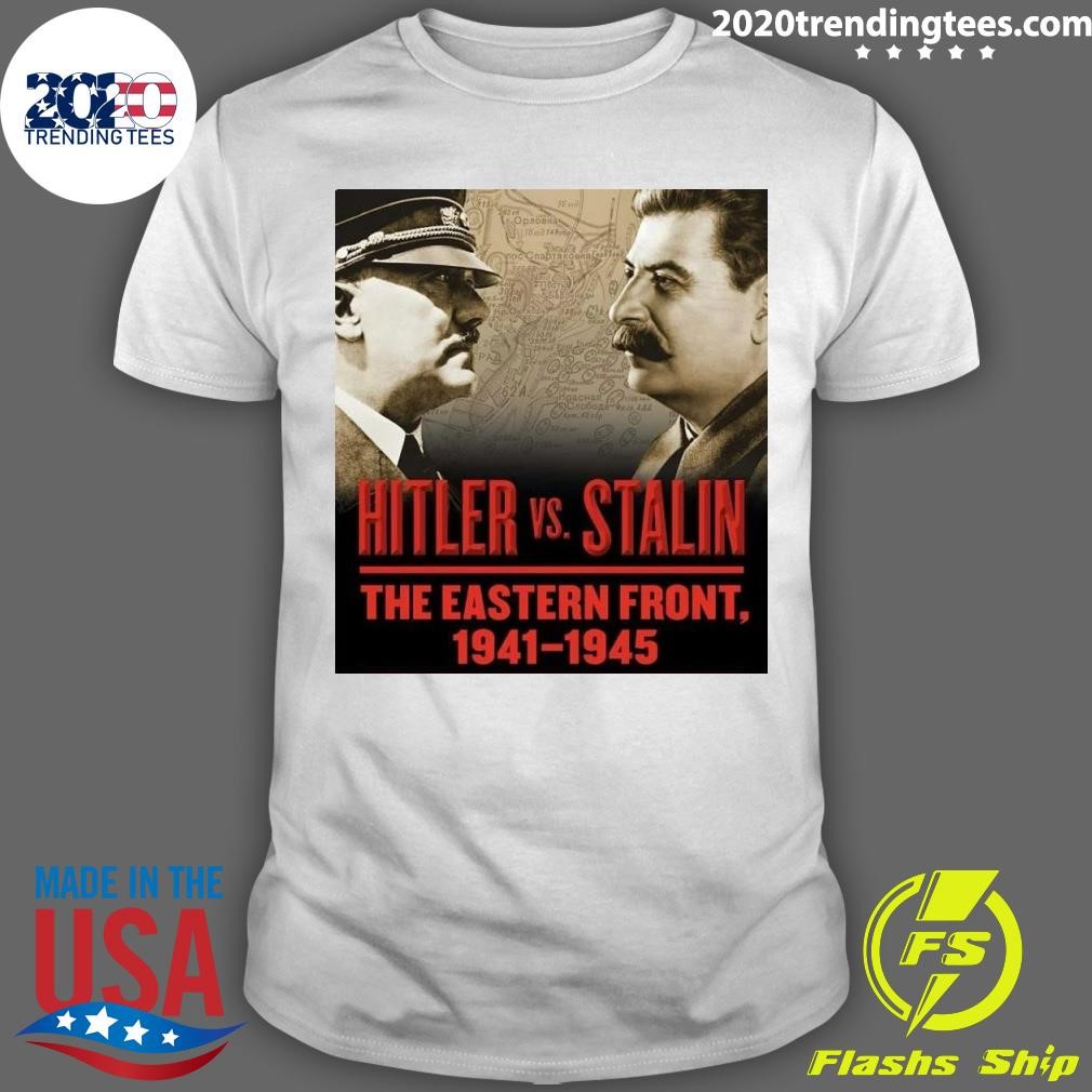 Official Hitler Vs. Stalin The Eastern Front, 1941-1945 T-shirt