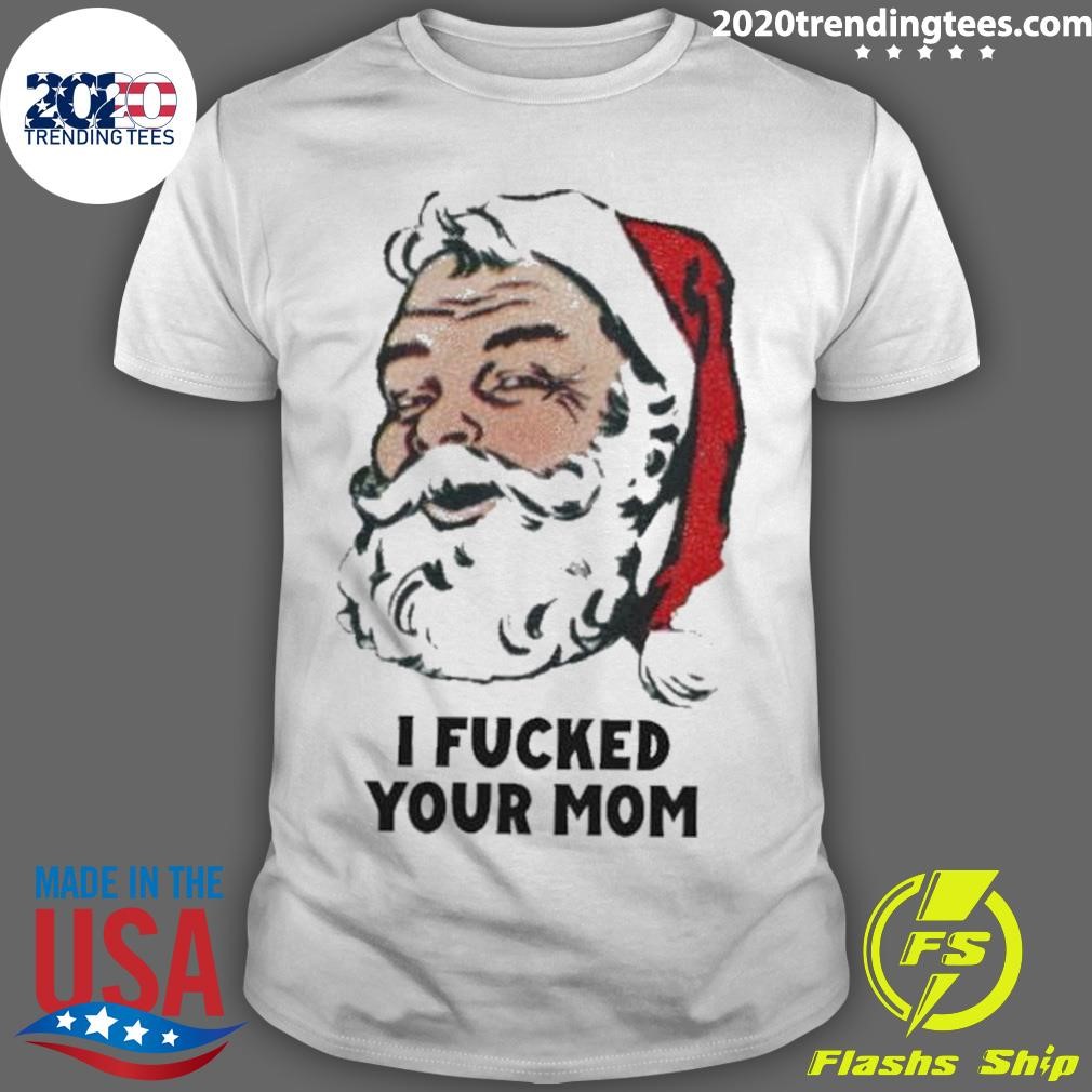 Official I Fucked Your Mom 2024 T-shirt