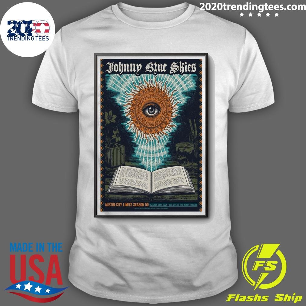 Official Johnny Blue Skies Acl Live At The Moody Theater Austin City Limits Season 50 28 Oct 2024 Austin, TX T-shirt