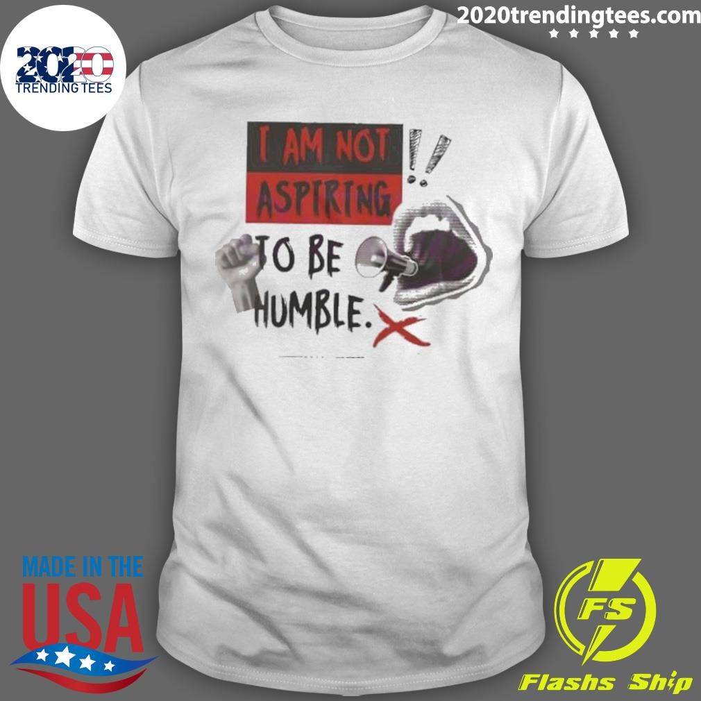 Official Kamala Harris Quote I Am Not Aspiring To Be Humble Feminist 2024 T-Shirt