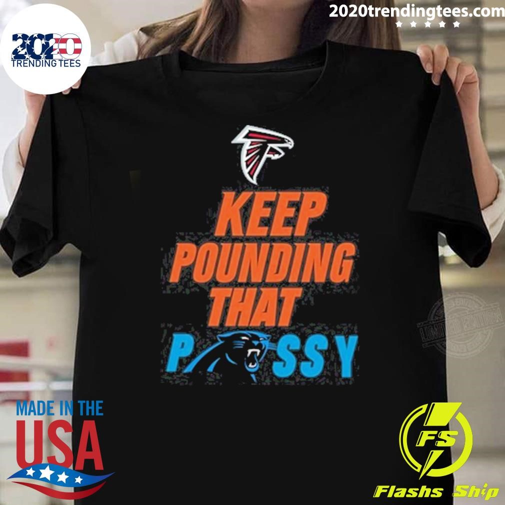 Official Keep Pounding That Pussy T-shirt