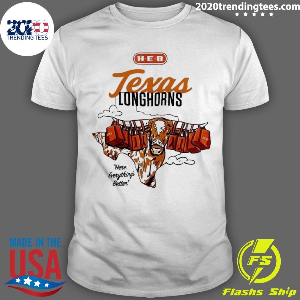 Official Longhorns Hook ’em Horns Here Everything’s Better 2024 T-shirt