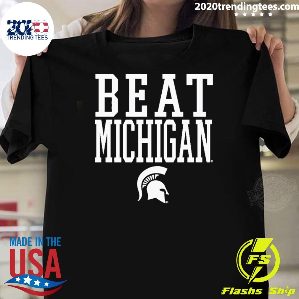 Official Michigan State Spartans Beat Michigan Rally 2024 T-shirt