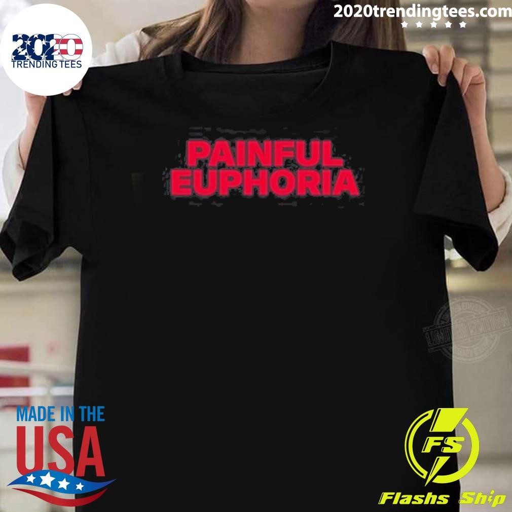 Official Painful Euphoria T-shirt