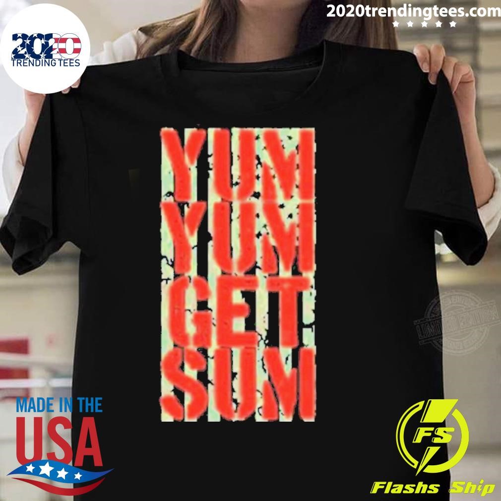 Official Pat Powers Yum Yum Get Sum 2024 T-shirt