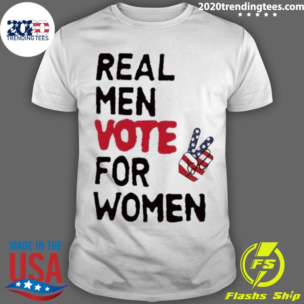 Official Real Men Vote For Women T-shirt