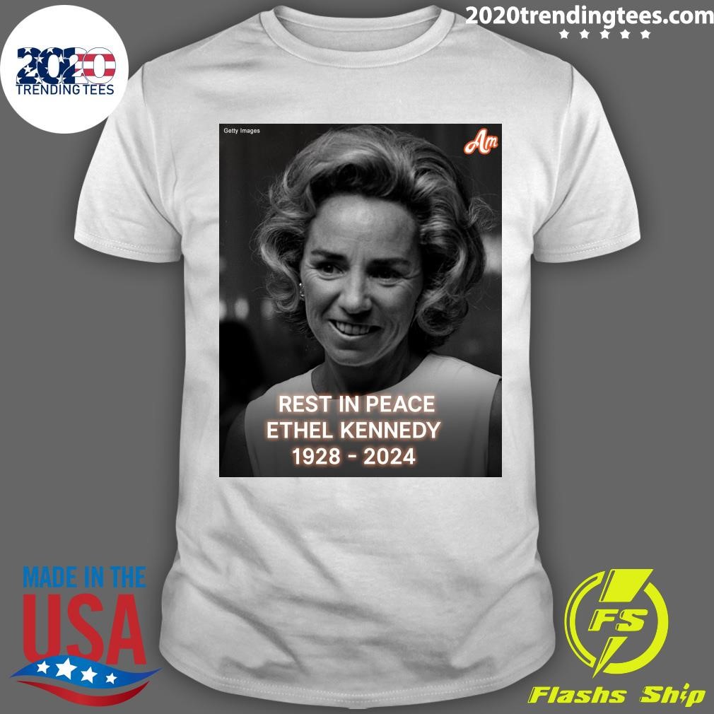 Official Rest In Peace Ethel Kennedy 1928-2024 T-shirt