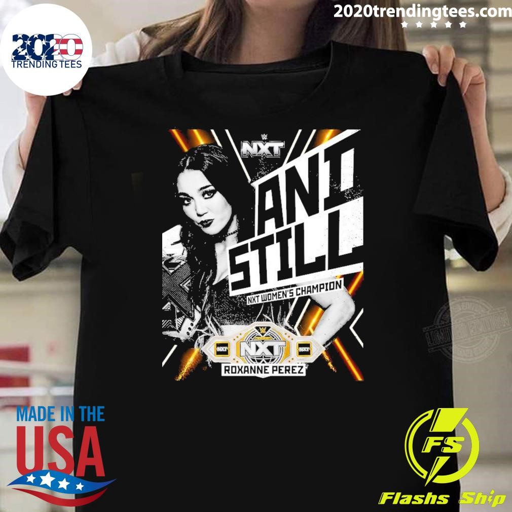 Official Wwe Nxt Women’s Champions 2024 And Still Is Roxanne Perez Classi T-shirt