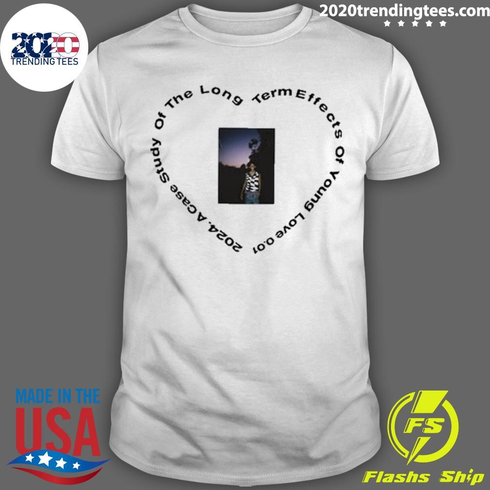 Original 2024 Case Study Of The Long Term Effects Of Young Love T-Shirt