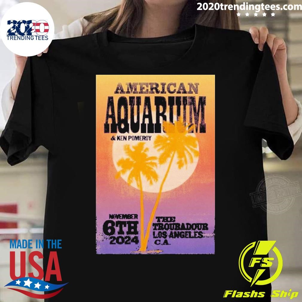 Original American Aquarium In West Hollywood Ca On Nov 6 2024 Poster T-shirt