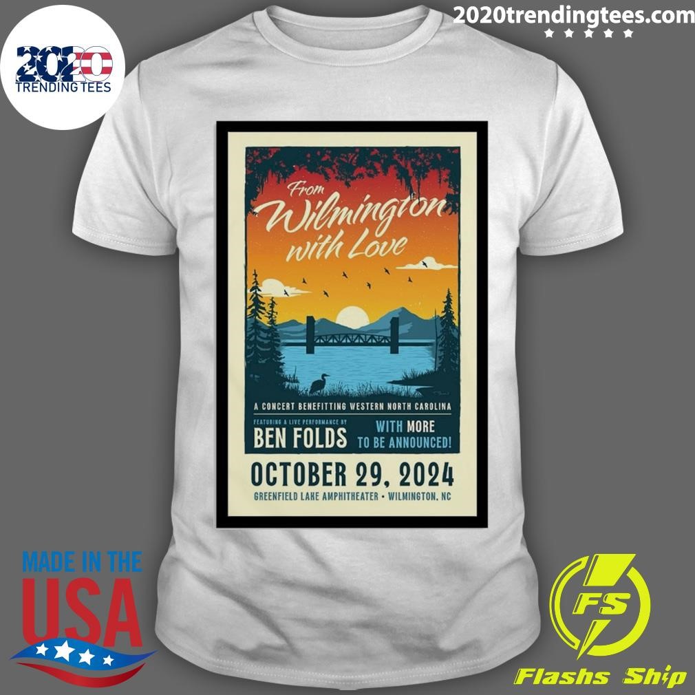 Original Ben Folds From Wilmington, With Love Oct 29 2024 Greenfield Lake Amphitheater, Wilmington NC T-Shirt