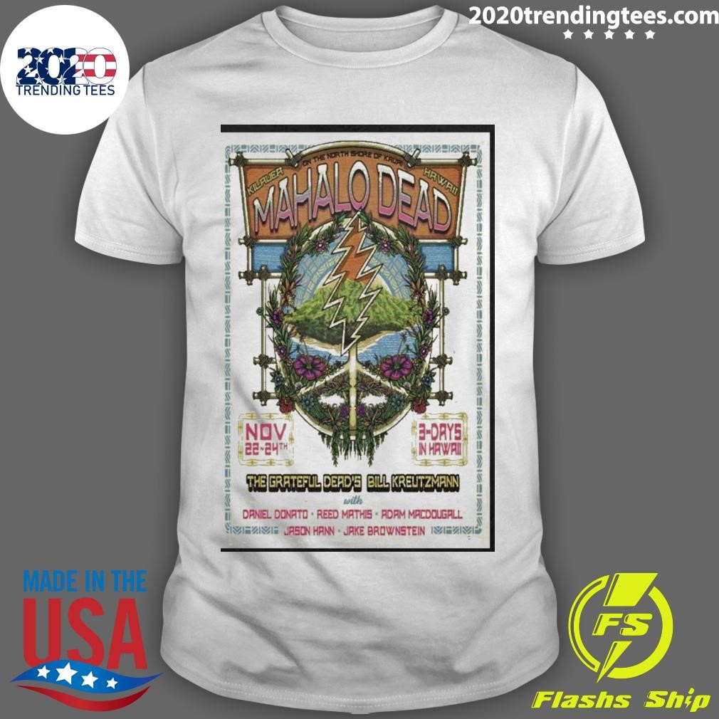 Original Bill Kreutzmann Hawaii Show On November 22-24 2024 Poster T-shirt