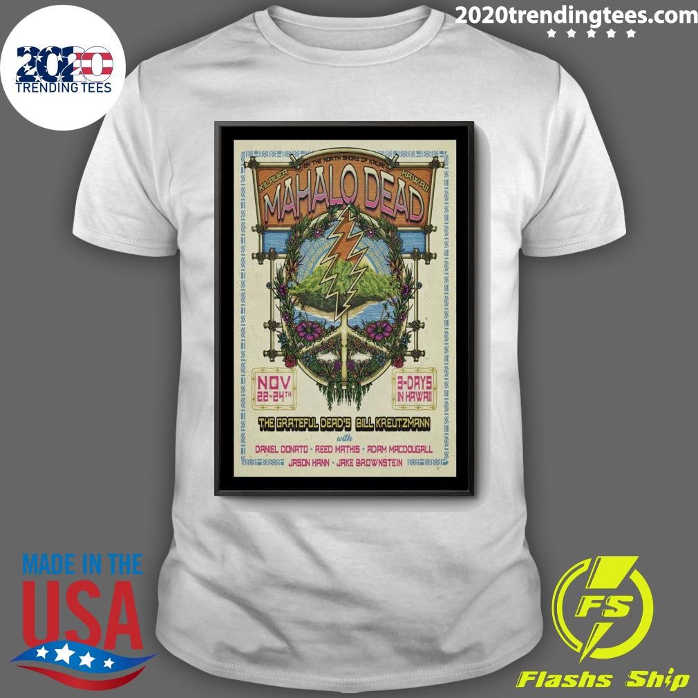 Original Bill Kreutzmann Hawaii Show On November 22-24 2024 T-shirt