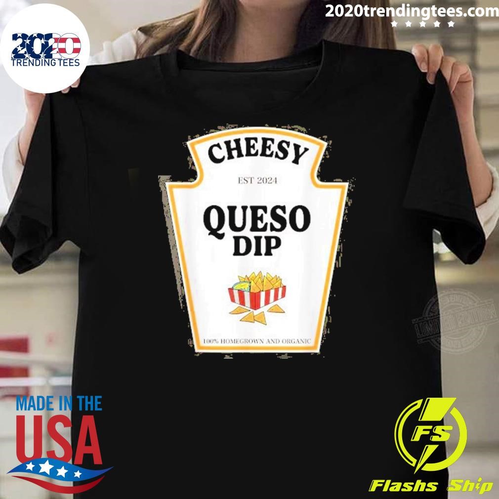 Original Delicious Cheesy Queso Dip Condiment Costume Party Matching 2024 T-shirt