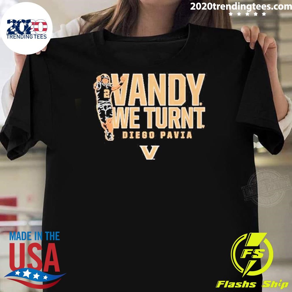 Original Diego Pavia Vandy We Turnt 2024 T-shirt