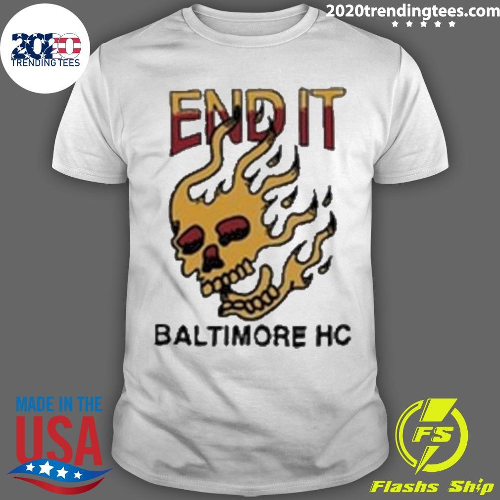 Original End It Baltimore Flame 2024 T-shirt