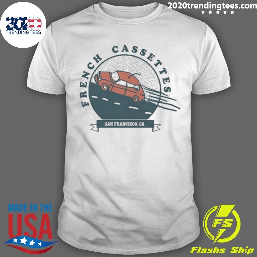 Original French Cassettes San Francisco CA 2024 T-shirt