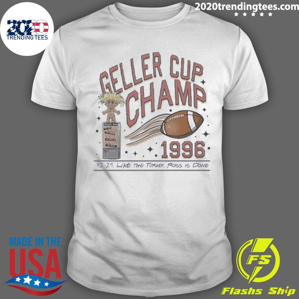 Original Geller Cup Champ Friends Thanksgiving 2024 T-shirt