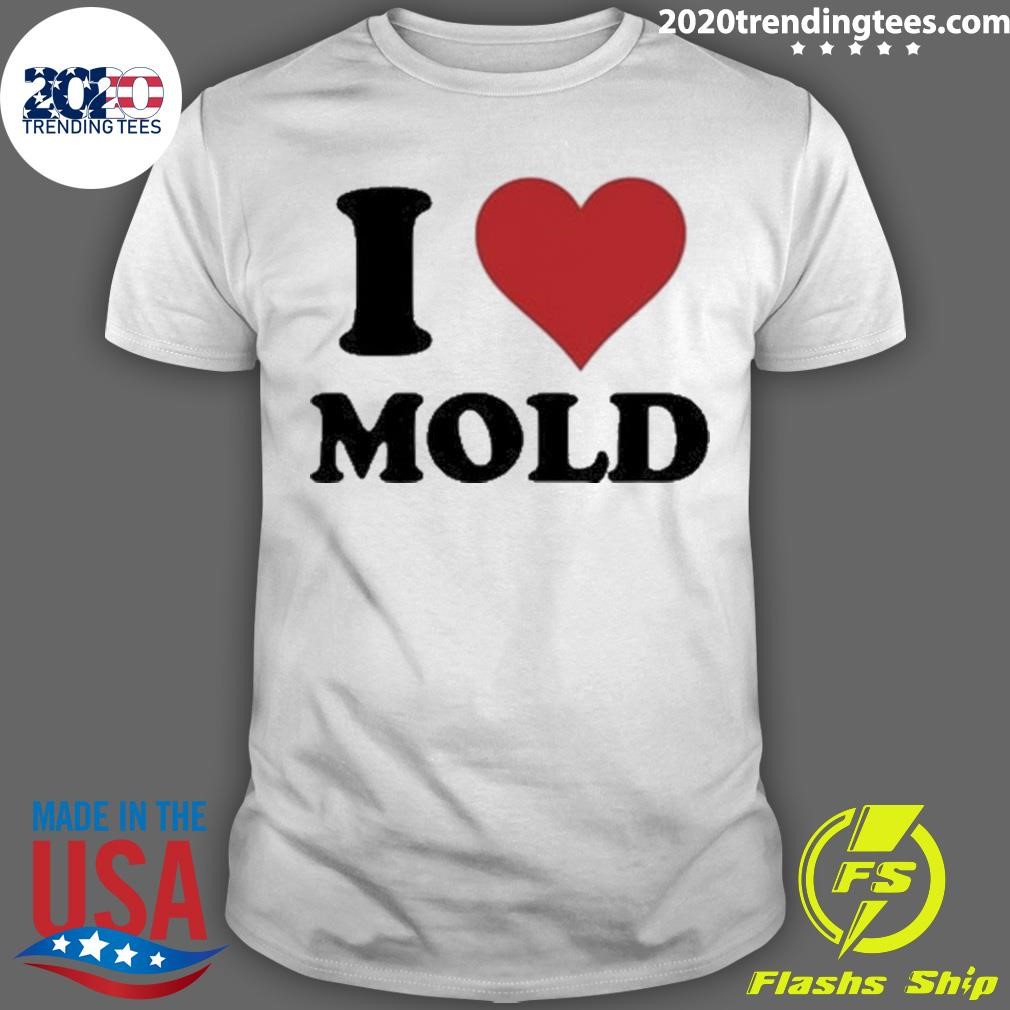 Original I Love Mold T-shirt