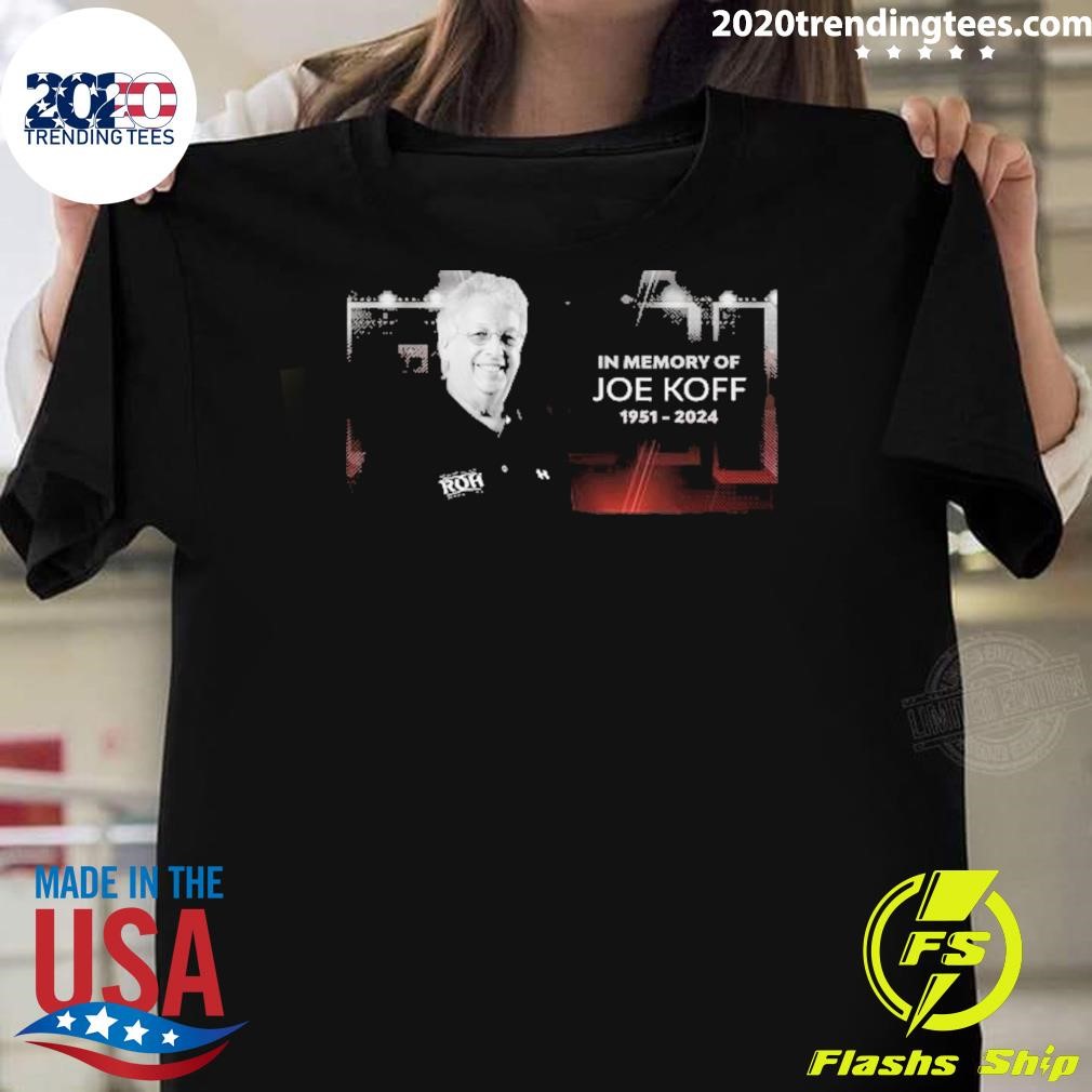 Original In Memory Of Joe Koff 1951-2024 T-shirt