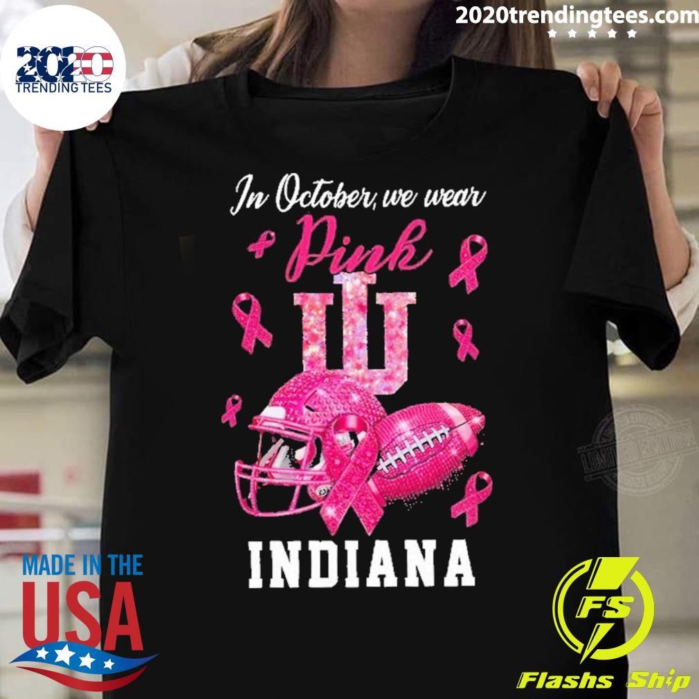 Original Indiana Hoosiers In October We wear Pink Breast Cancer Awareness T-shirt