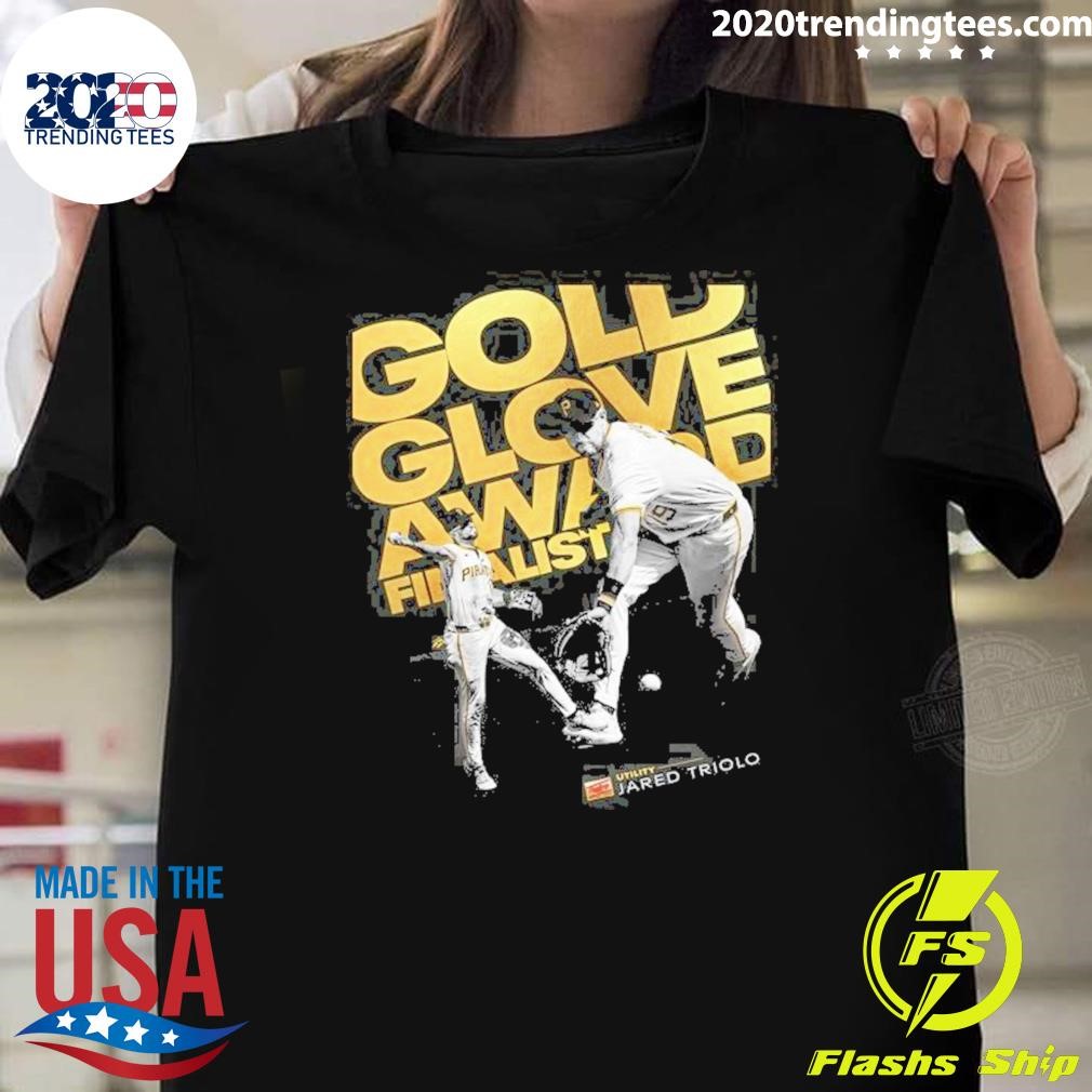 Original Jared Triolo Pittsburgh Pirates Gold Glove Award Finalist 2024 T-shirt