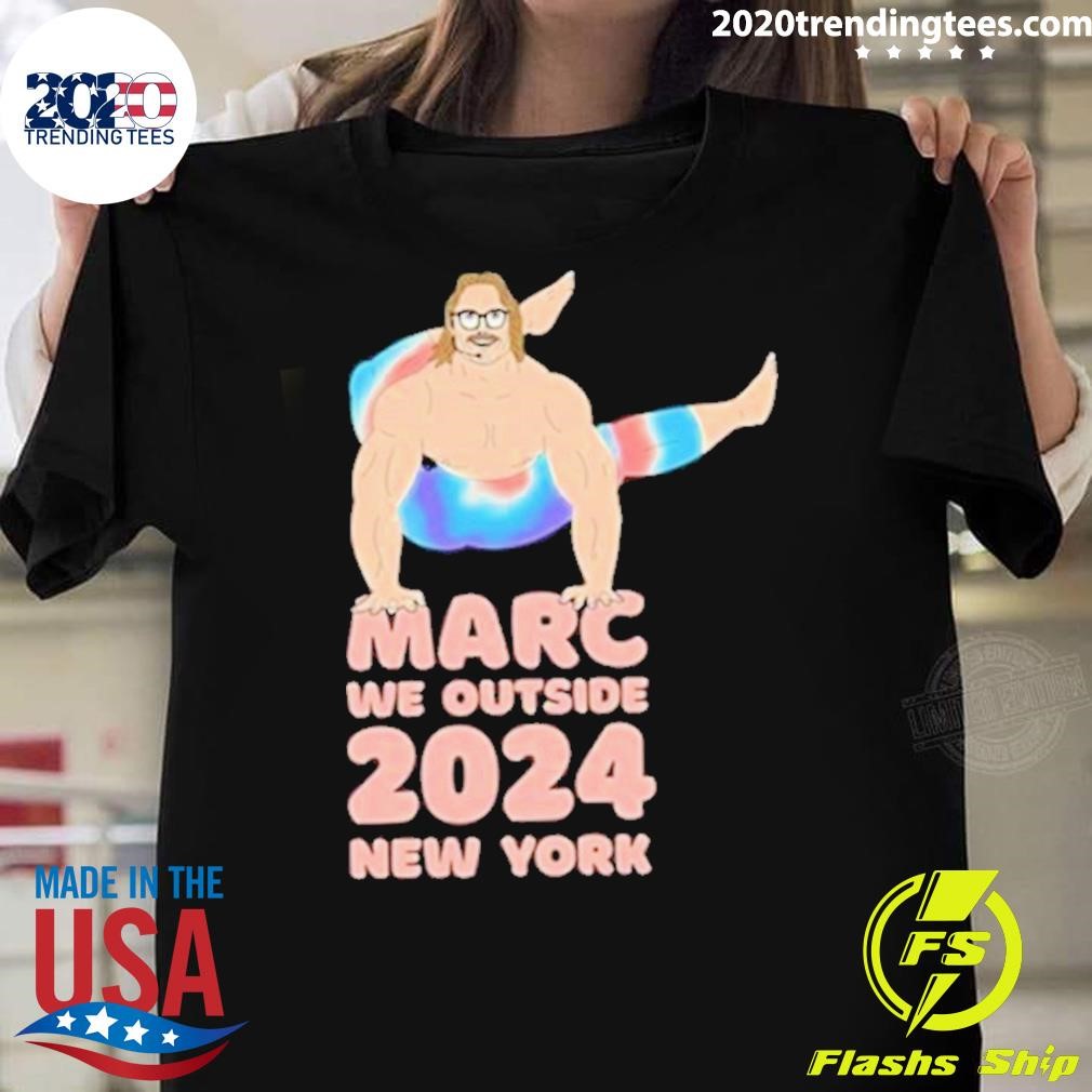 Original Marc We Outside New York 2024 T-shirt