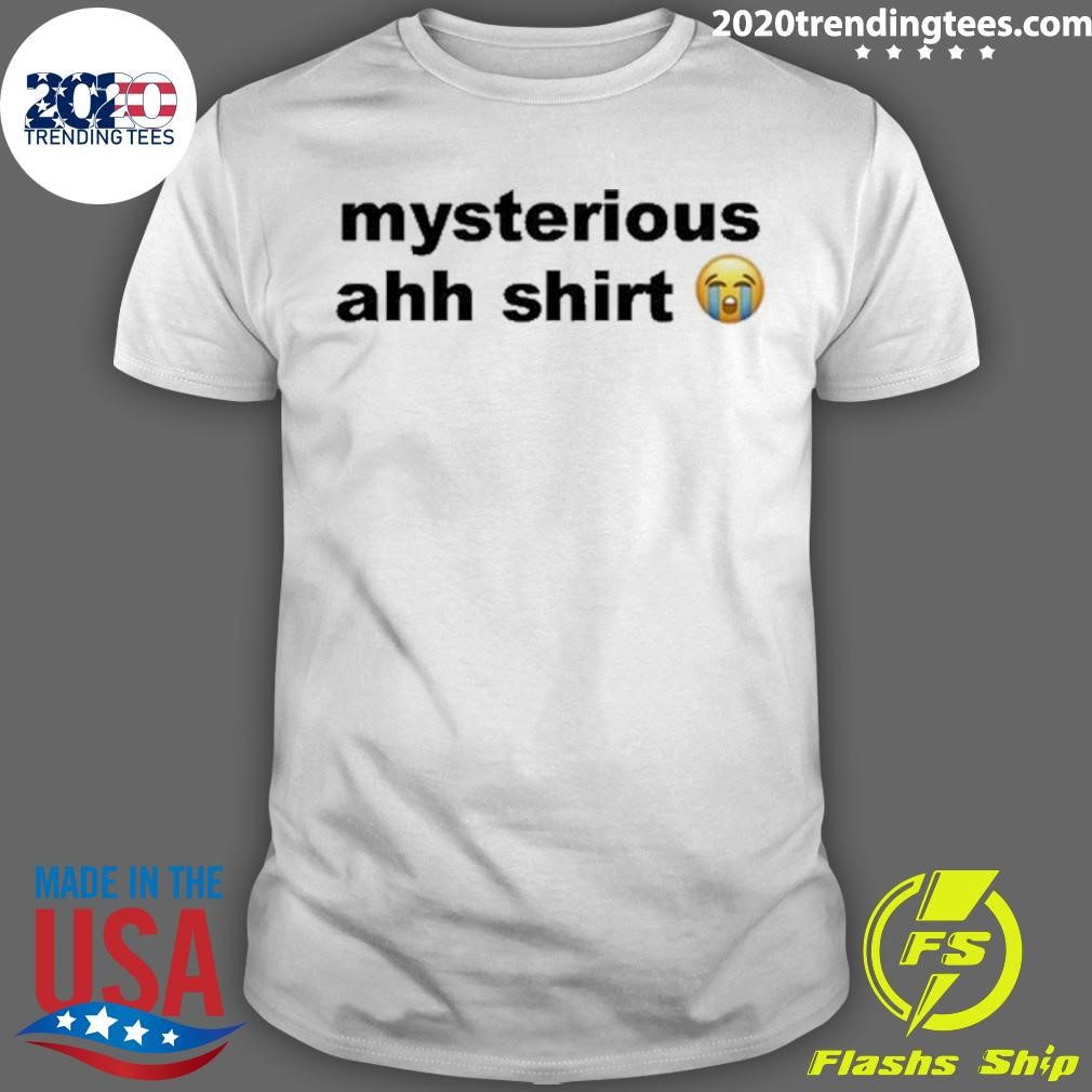 Original Mysterious Ahh T-shirt T-shirt