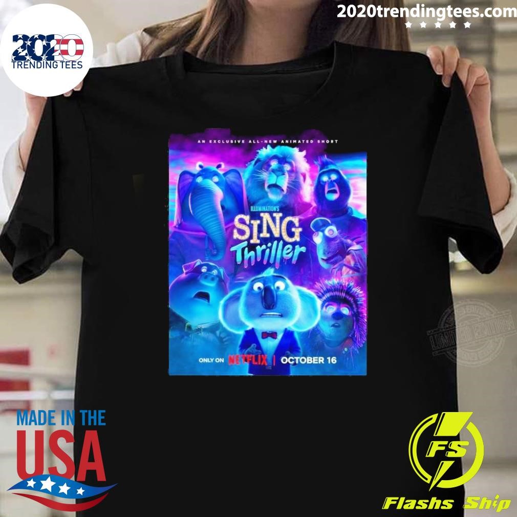 Original Sing Thriller Short Film Debuts On Netflix Happy Halloween 2024 Poster T-shirt