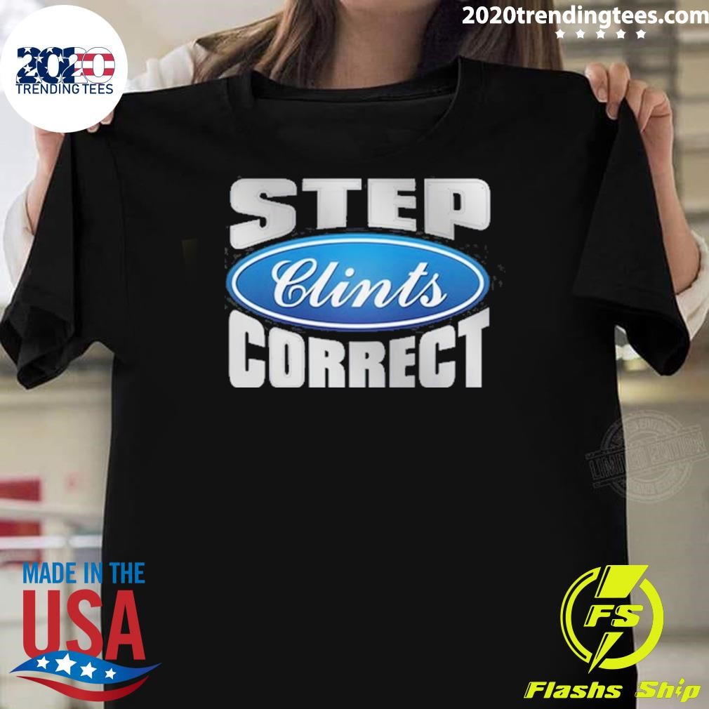 Original Step Clints Correct Ford T-Shirt