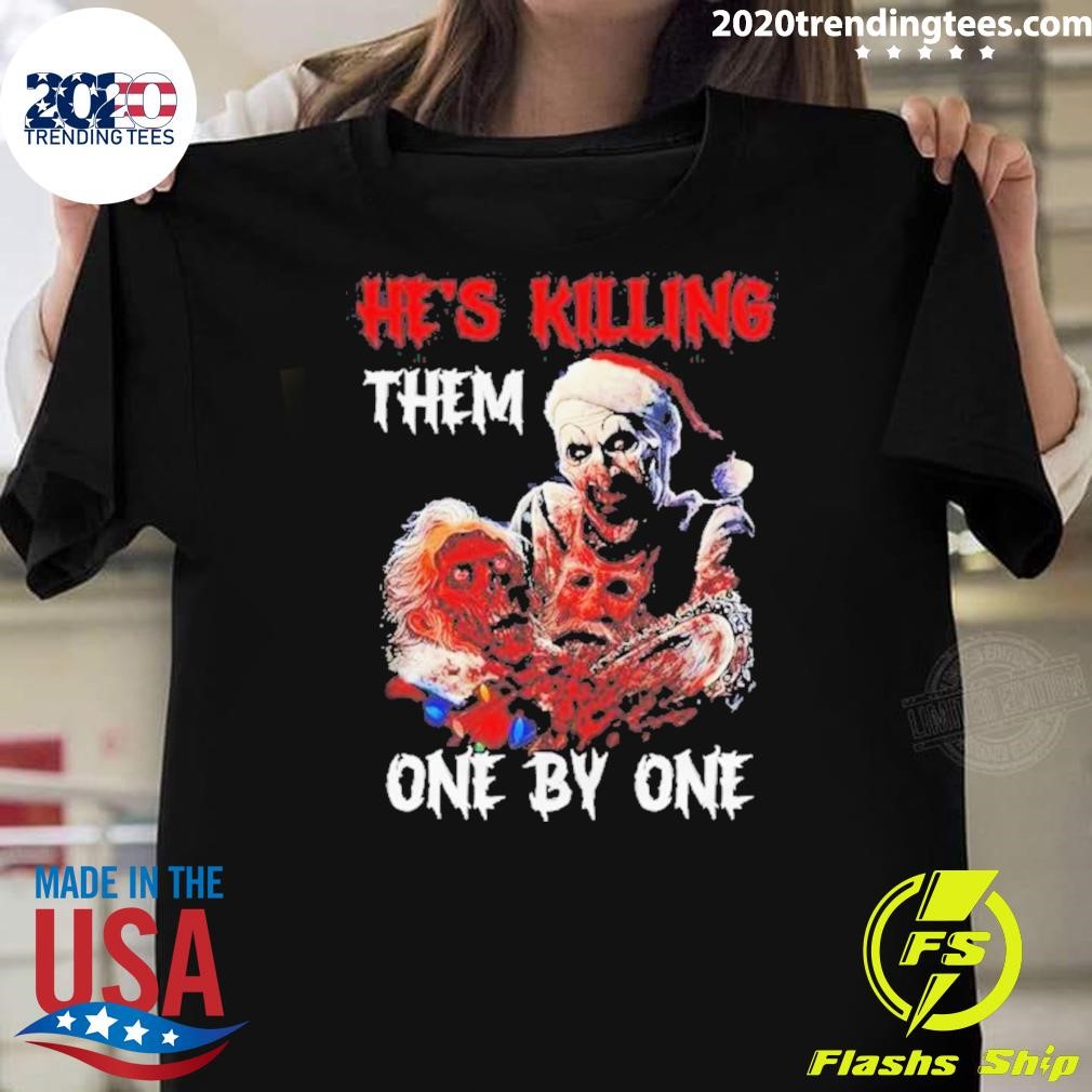 Original Terrifier 3 He’s Killing Them One By One 2024 T-shirt