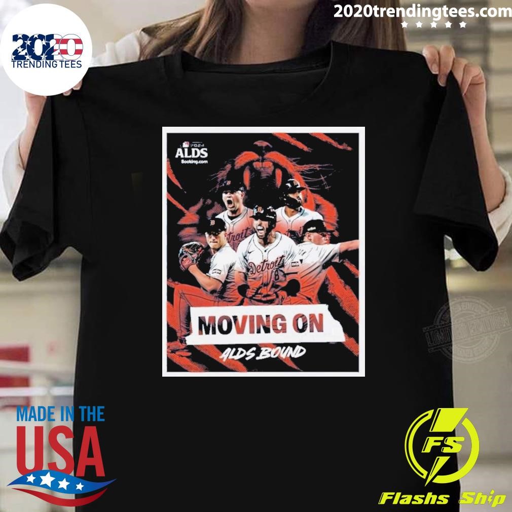 Premium Detroit Tigers Moving On Alds Bound 2024 T-Shirt