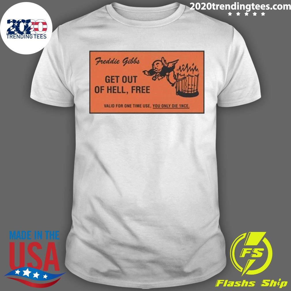 Premium Freddie Gibbs Get Out Of Hell Free Tee T-shirt