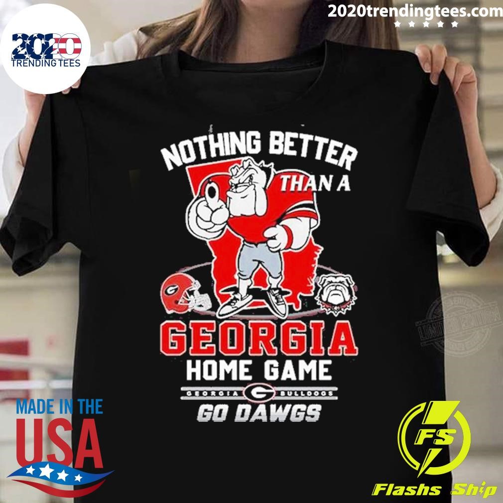 Premium Georgia Bulldogs Nothing Better Than A Georgia Home Game Go Dawgs T-shirt